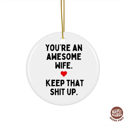 You're An Awesome Wife Funny Rude Ornament