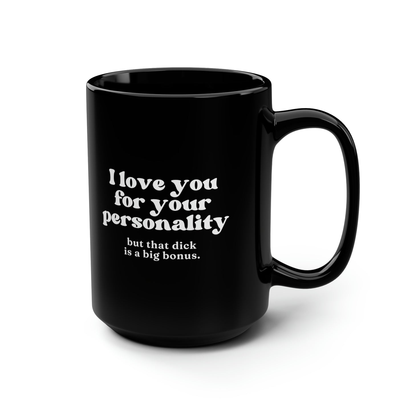 i love you for your personality 15oz black funny coffee mug tea cup gift for him boyfriend husband valentines anniversary joke wedding gag gift waveywares wavey wares