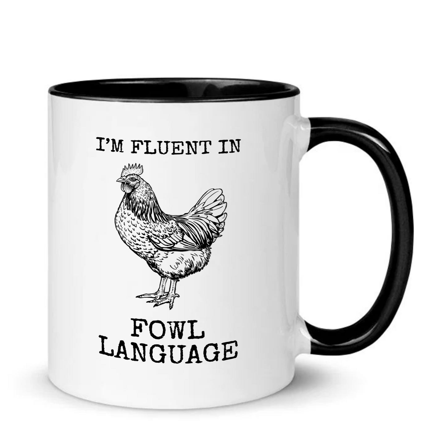 Fluent In Fowl Language Chicken Pun Mug