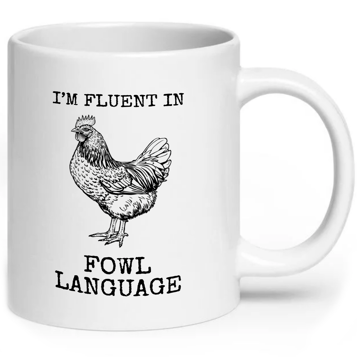 Fluent In Fowl Language Chicken Pun Mug