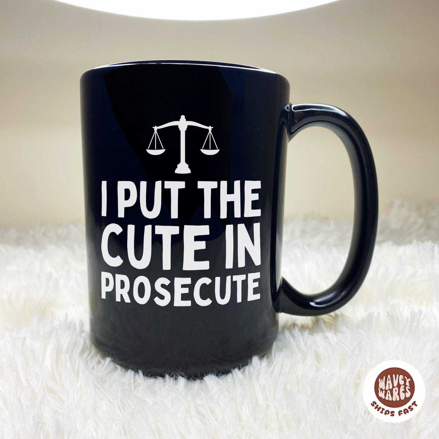 I Put The Cute In Prosecute Funny Lawyer Black Mug