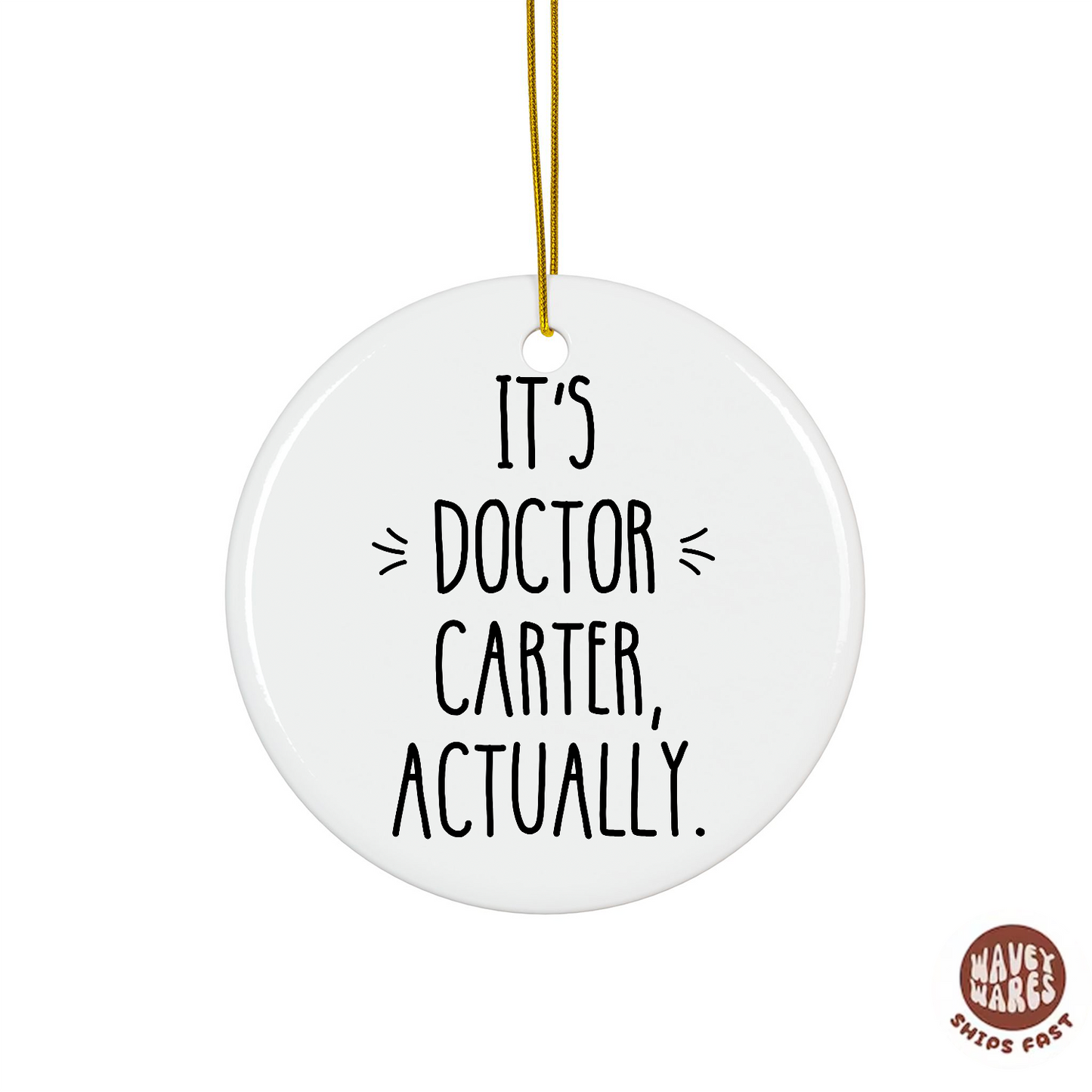 Personalized It's Doctor Actually Ornament