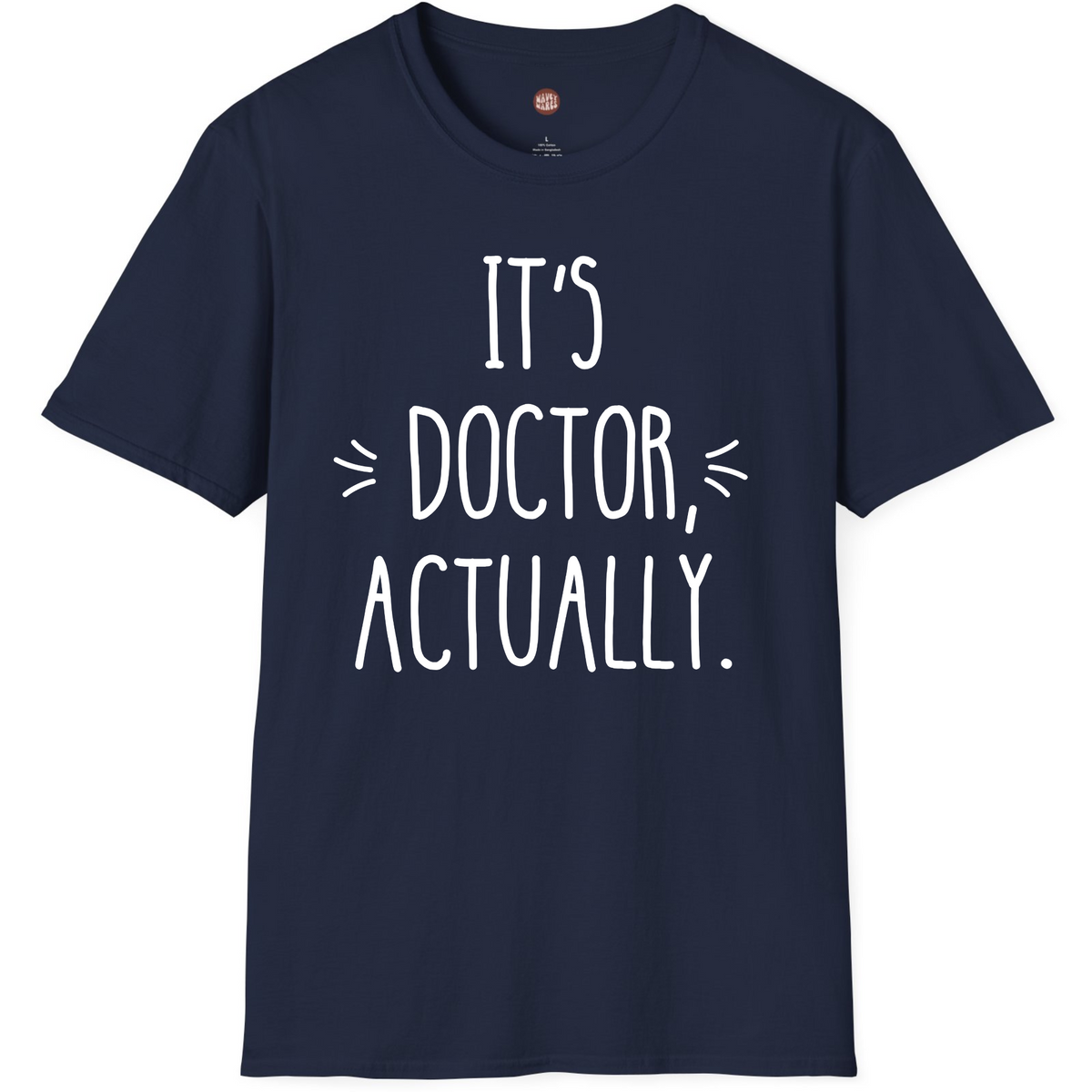 It's Dr Actually T-Shirt