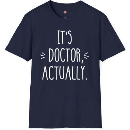 It's Dr Actually T-Shirt