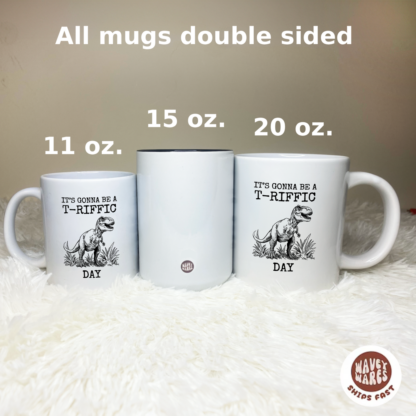 It's Gonna Be A T-Riffic Day T-Rex Dinosaur Pun Mug