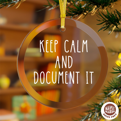 Keep Calm And Document It Funny HR Ornament