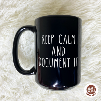 Keep Calm And Document It Funny HR Black Mug