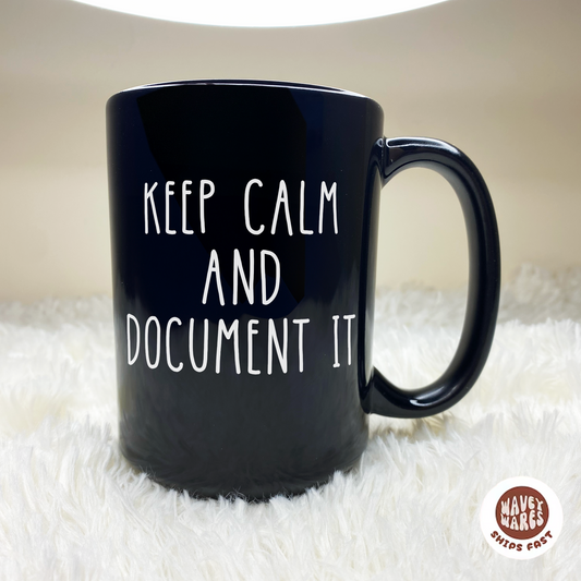 Keep Calm And Document It Funny HR Black Mug