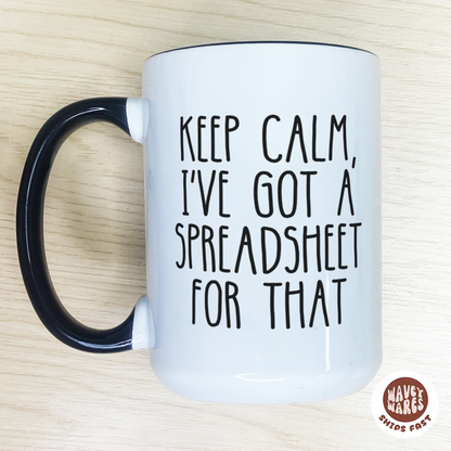 Keep Calm I've Got A Spreadsheet For That Funny Accountant Coffee Mug