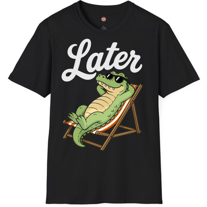 Later Gator Funny T-Shirt