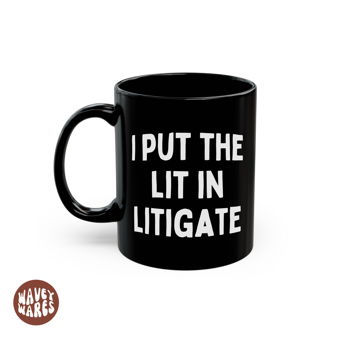 I Put The Lit In Litigate Funny Lawyer Black Mug