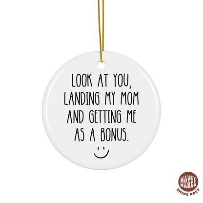 Funny Look At You Landing My Mom Stepdad Bonus Dad Ornament