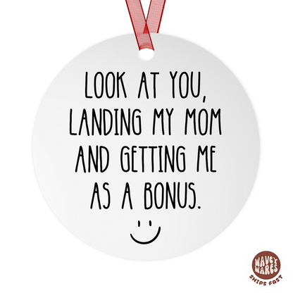Funny Look At You Landing My Mom Stepdad Bonus Dad Ornament