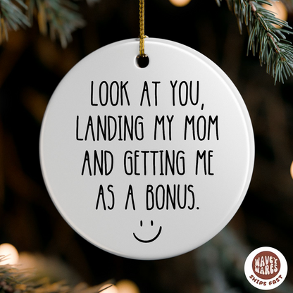 Funny Look At You Landing My Mom Stepdad Bonus Dad Ornament