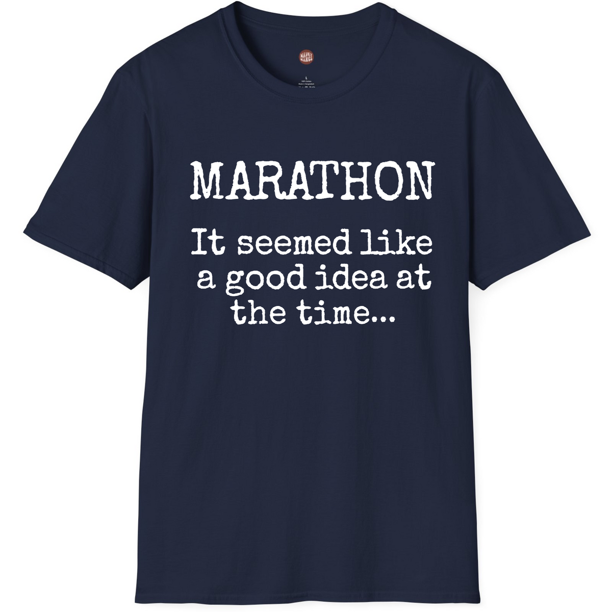 Marathon It Seemed Like A Good Idea At The Time T-Shirt