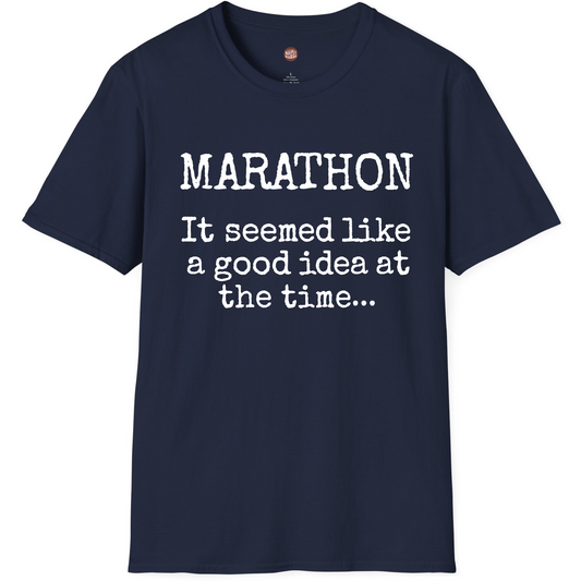 Marathon It Seemed Like A Good Idea At The Time T-Shirt