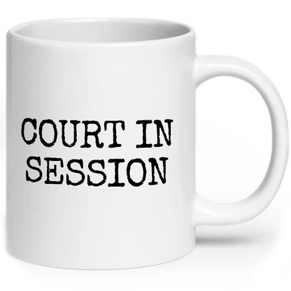 Court In Session Funny Legal Mug
