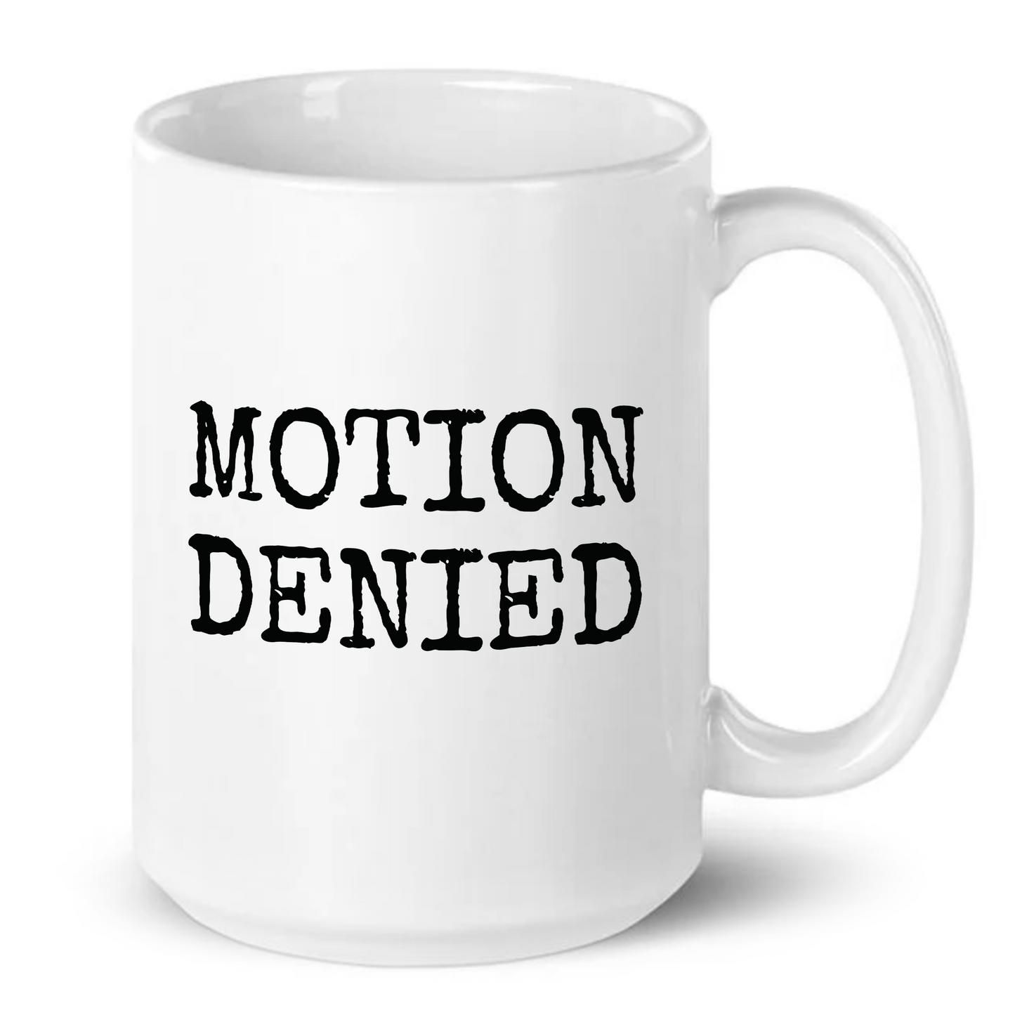 Motion Denied Funny Legal Mug
