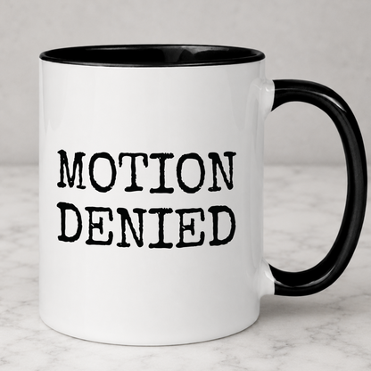 Motion Denied Funny Legal Mug
