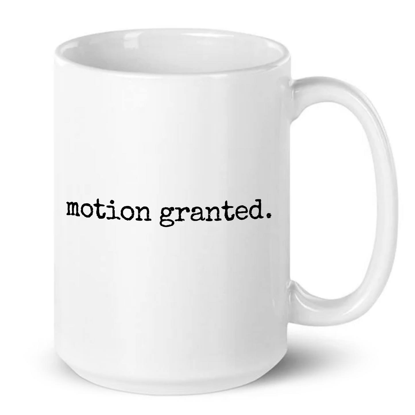Motion Granted Funny Legal Mug