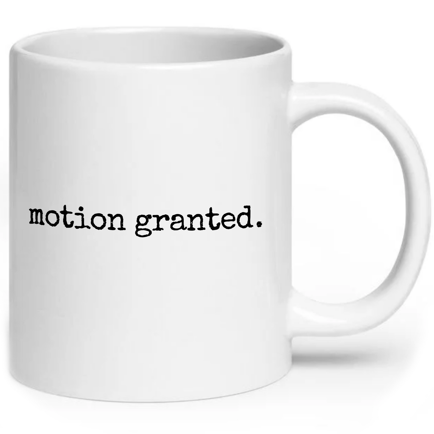 Motion Granted Funny Legal Mug