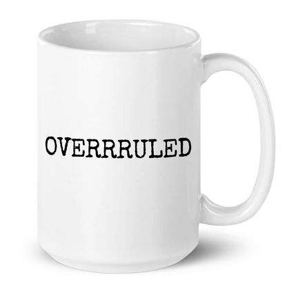 Overruled Funny Legal Mug