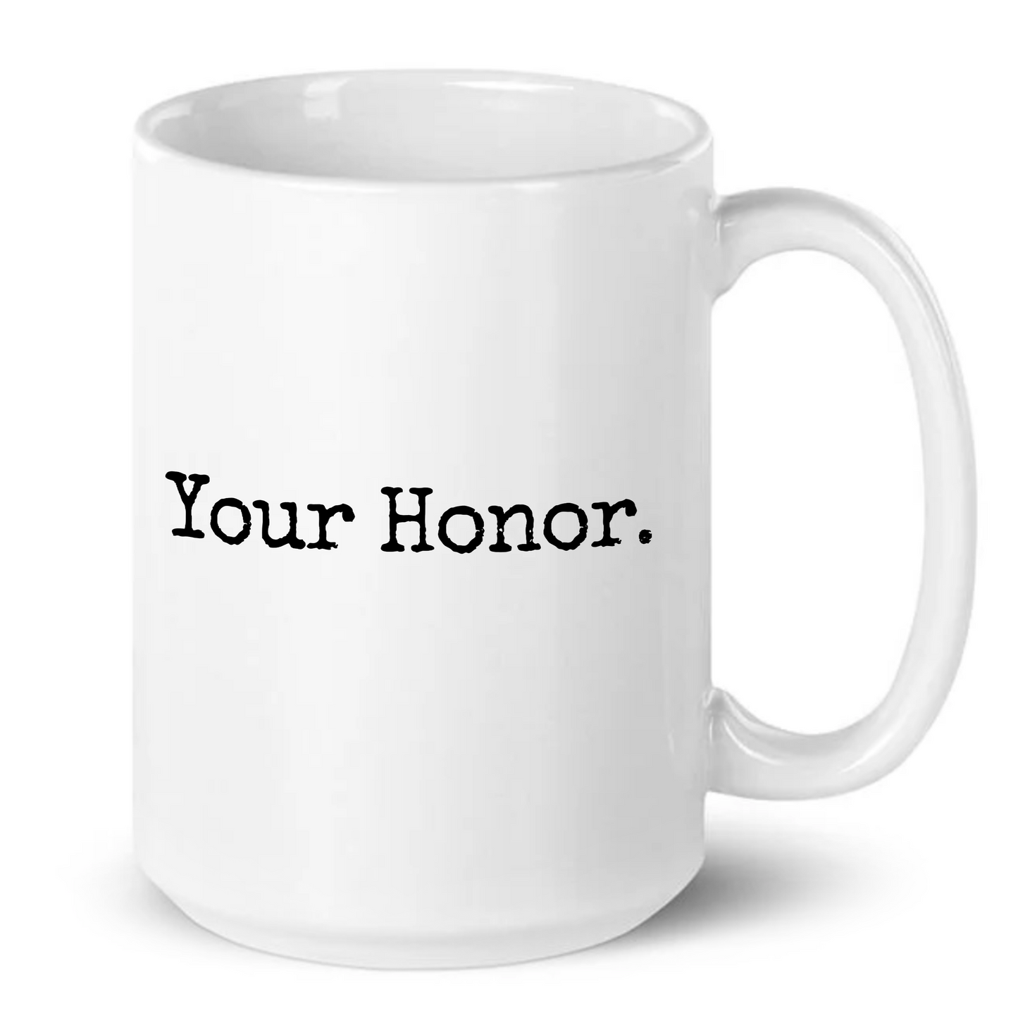Your Honor Funny Legal Mug