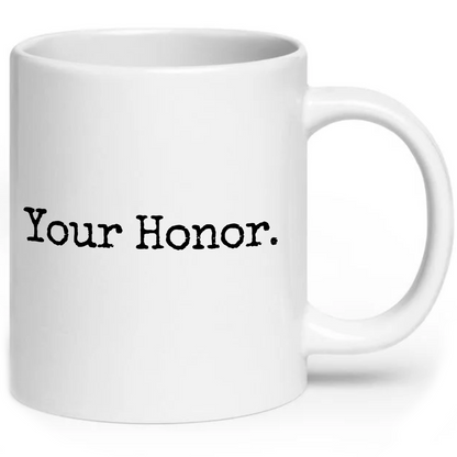 Your Honor Funny Legal Mug
