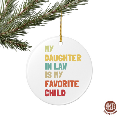 My Daughter In Law Is My Favorite Child Funny Ornament