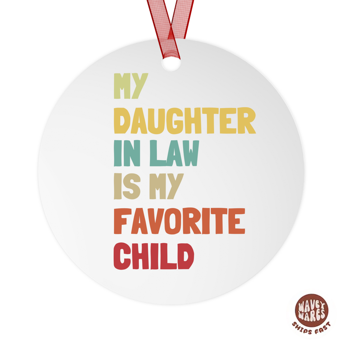 My Daughter In Law Is My Favorite Child Funny Ornament