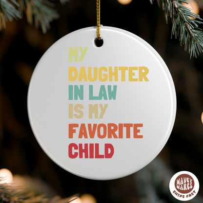 My Daughter In Law Is My Favorite Child Funny Ornament