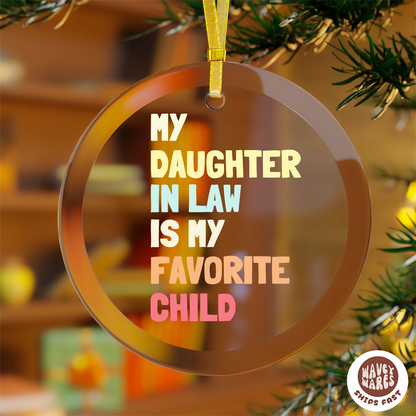 My Daughter In Law Is My Favorite Child Funny Ornament