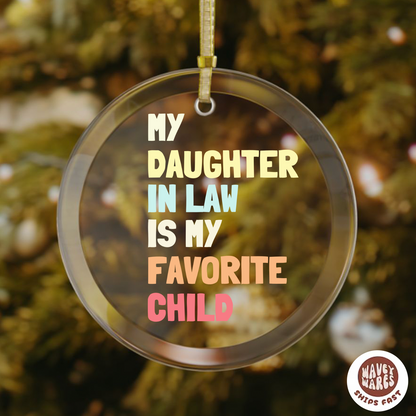 My Daughter In Law Is My Favorite Child Funny Ornament