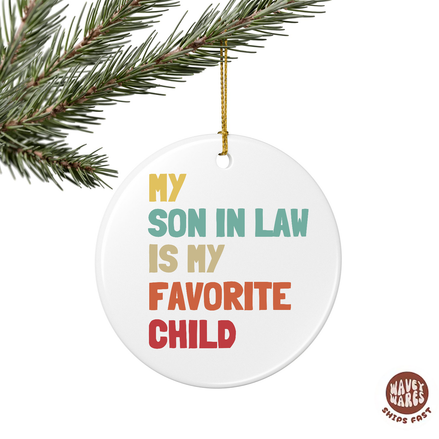 My Son In Law Is My Favorite Child Funny Ornament