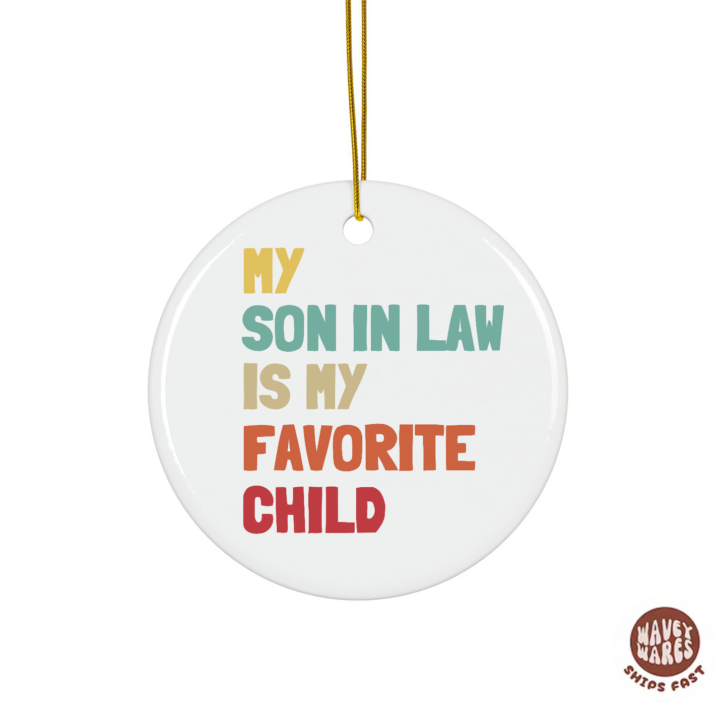 My Son In Law Is My Favorite Child Funny Ornament