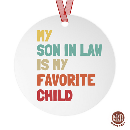 My Son In Law Is My Favorite Child Funny Ornament