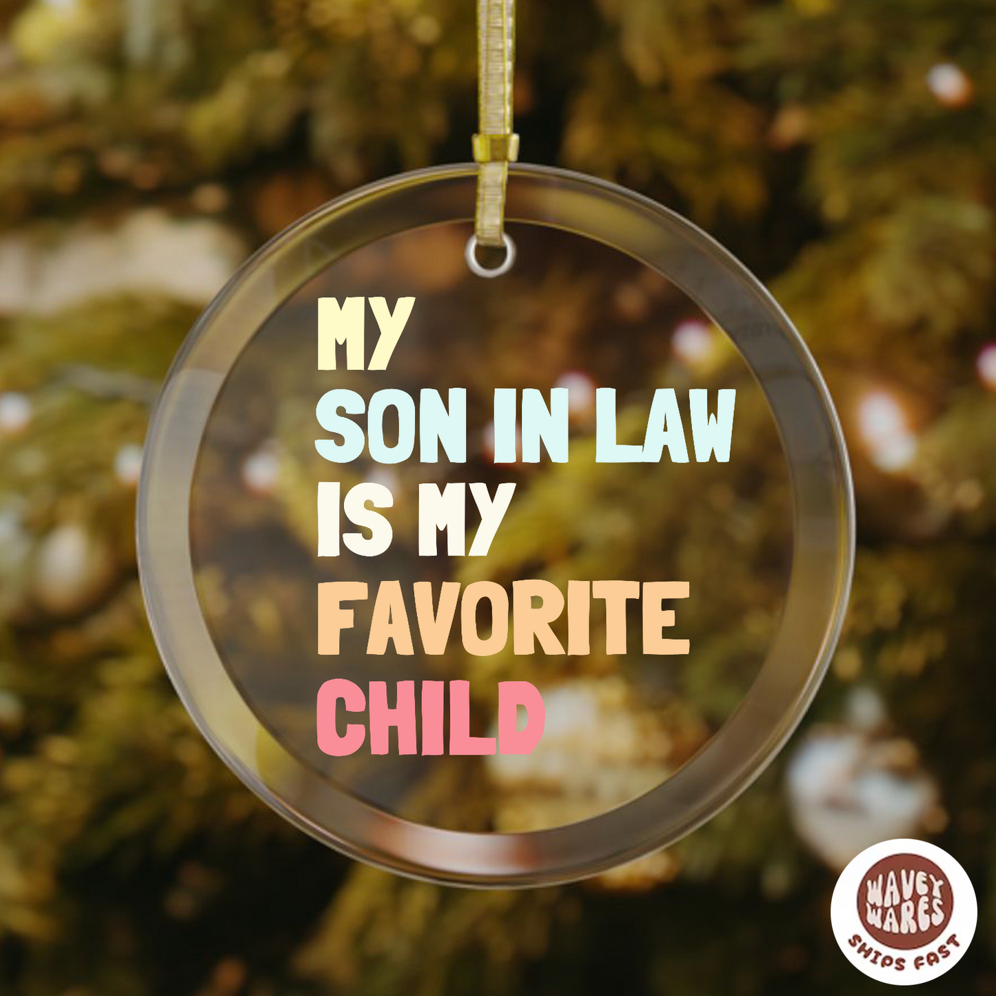 My Son In Law Is My Favorite Child Funny Ornament