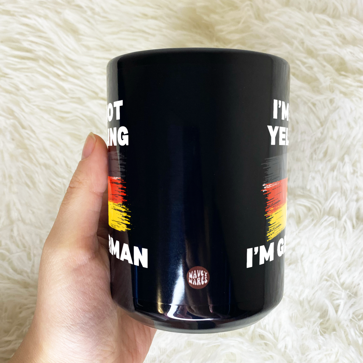 I'm Not Yelling I'm German Funny Black Mug