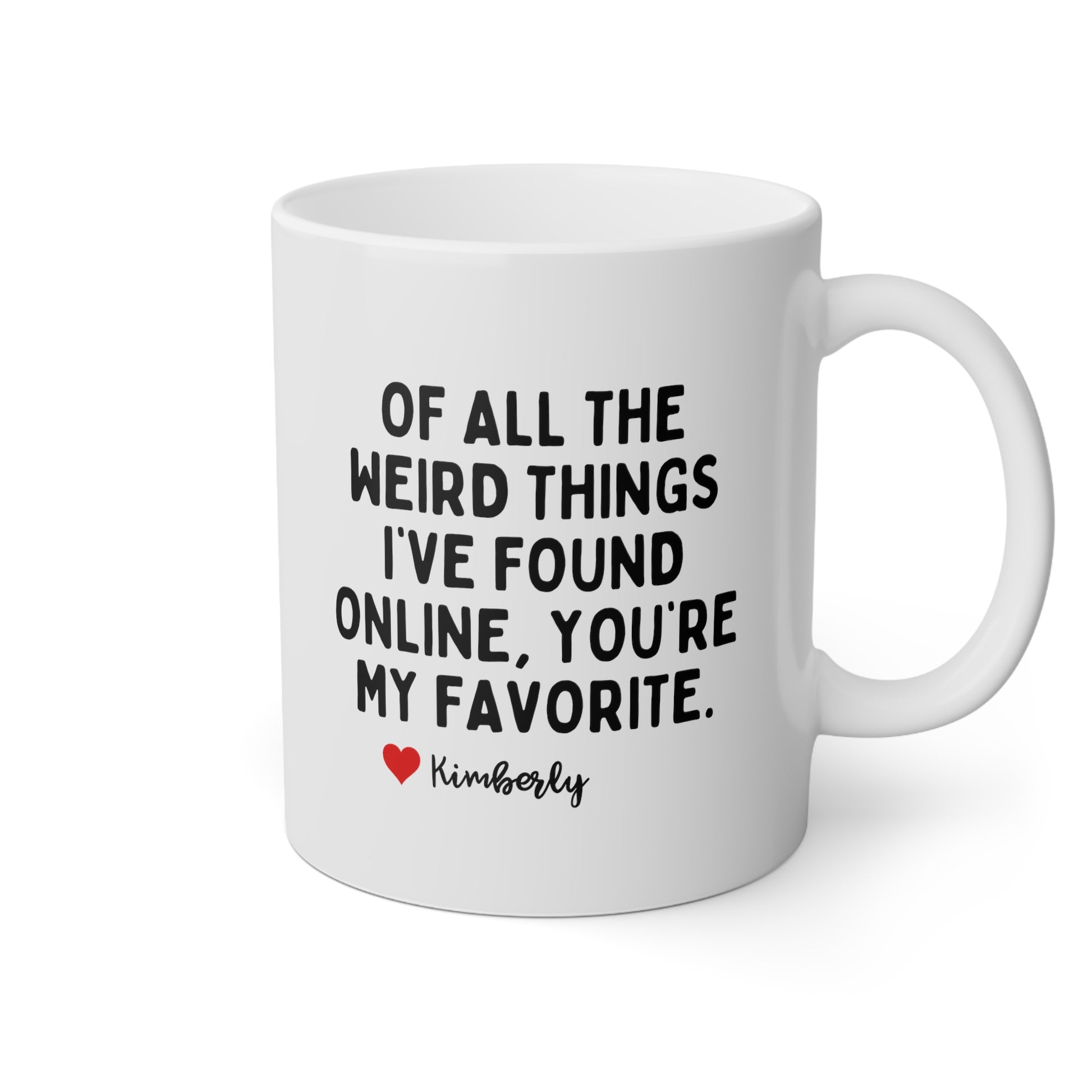 of all the weird things personalized 11oz white funny coffee mug waveywares