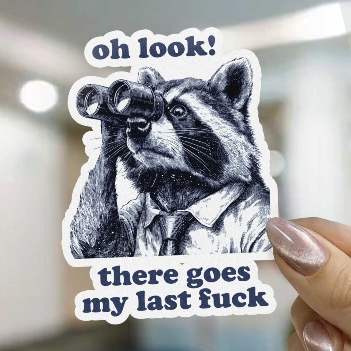 Oh Look! There Goes My Last F Sticker