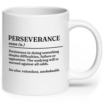 Perseverance Definition Mug