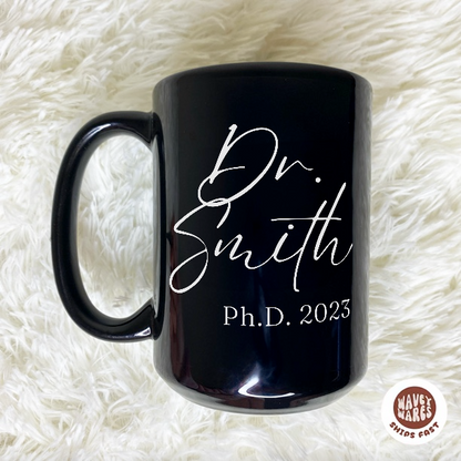 Personalized Dr Ph.D Black Mug