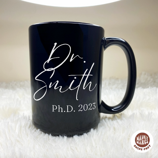 Personalized Dr Ph.D Black Mug