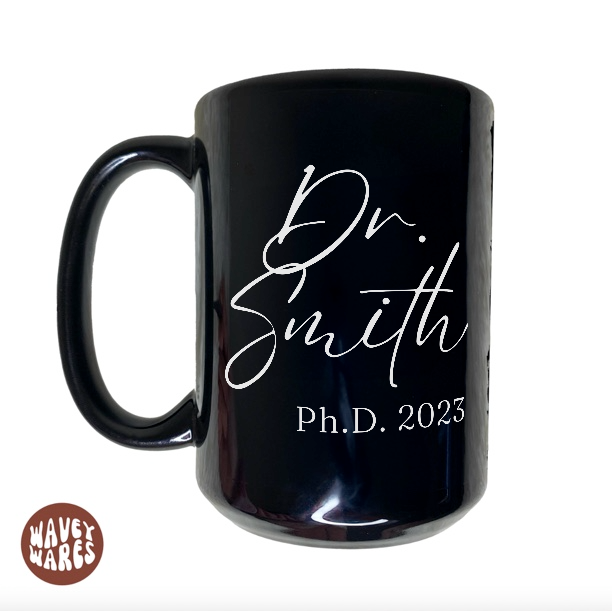Personalized Dr Ph.D Black Mug
