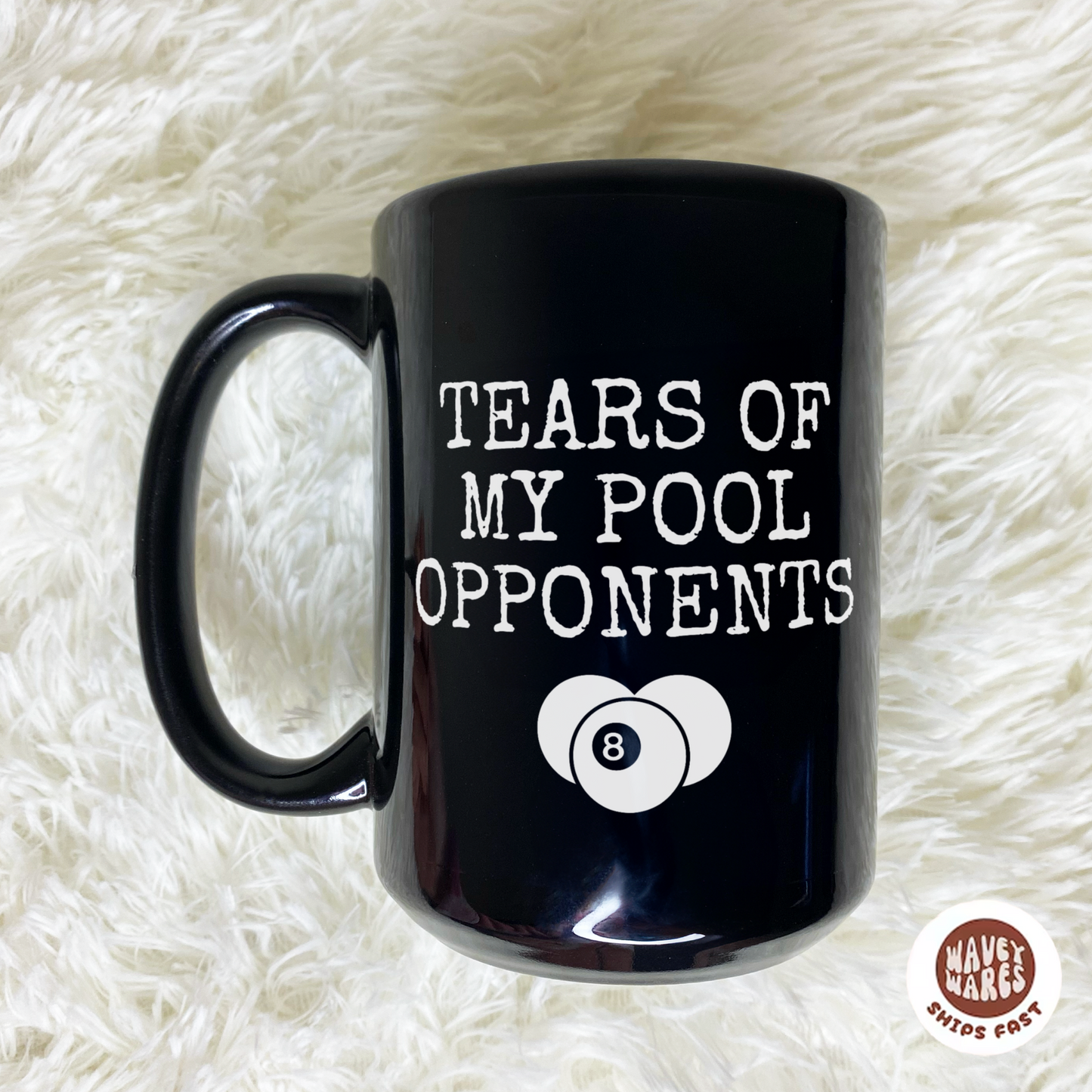 Tears of The People I Beat At Pool Black Coffee Mug