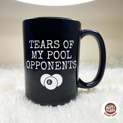 Tears of The People I Beat At Pool Black Coffee Mug