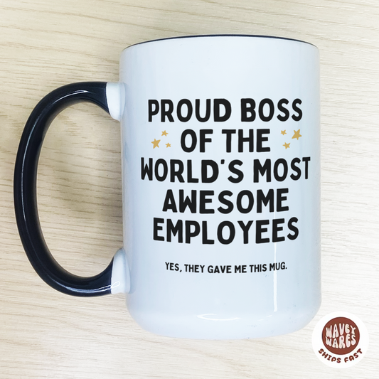 Proud Boss Of The World's Most Awesome Employees Funny Office Coffee Mug