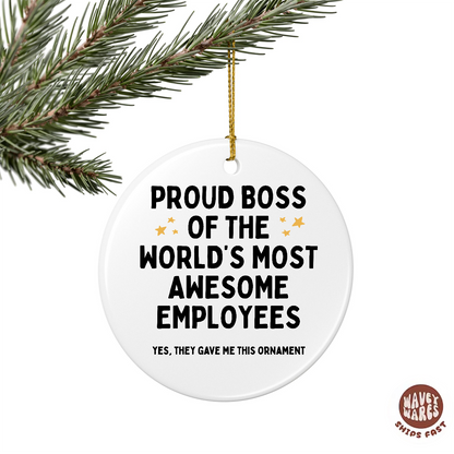 Proud Boss Of The World's Most Awesome Employees Ornament