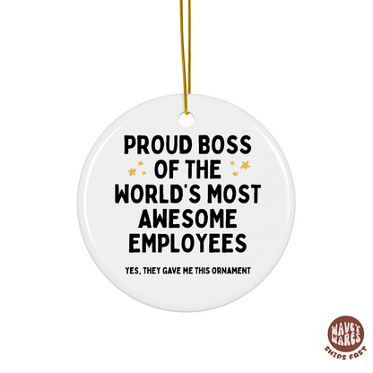 Proud Boss Of The World's Most Awesome Employees Ornament