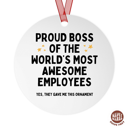 Proud Boss Of The World's Most Awesome Employees Ornament